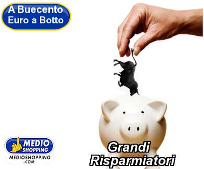 Medioshopping Grandi   Risparmiatori