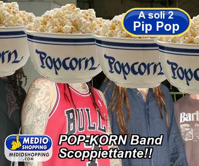 POP-KORN Band Scoppiettante!!