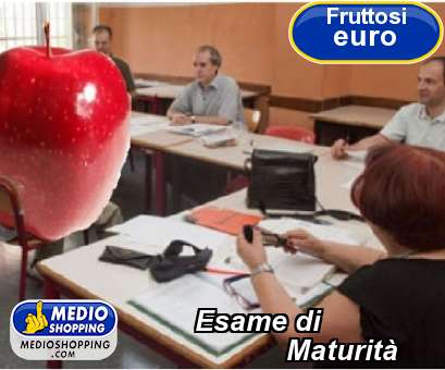 Medioshopping Esame di             Maturit