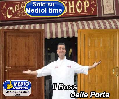 Medioshopping Il Boss           delle Porte