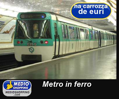 Metro in ferro