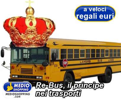 Medioshopping Re-Bus, il principe nei trasporti