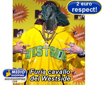 Medioshopping Furia cavallo  del Westside