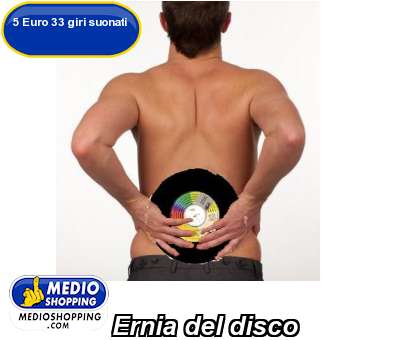 Medioshopping Ernia del disco