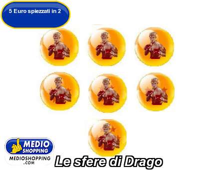 Medioshopping Le sfere di Drago