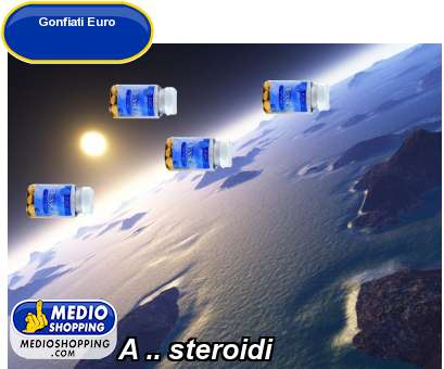 Medioshopping A .. steroidi