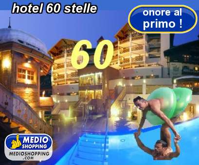 hotel 60 stelle