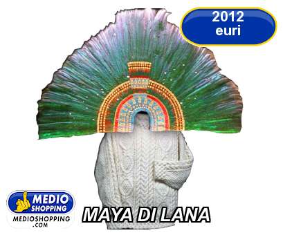 Medioshopping MAYA DI LANA