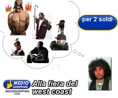 Medioshopping Alla fiera del west coast