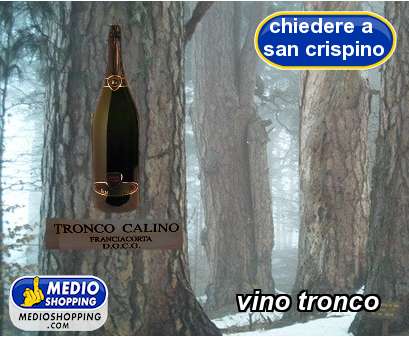 Medioshopping vino tronco