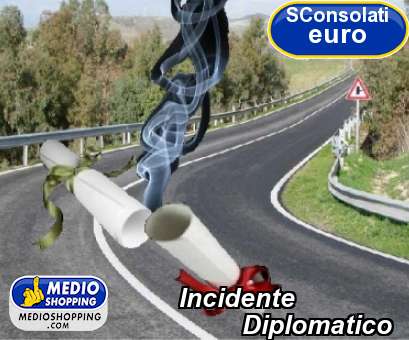 Medioshopping Incidente          Diplomatico