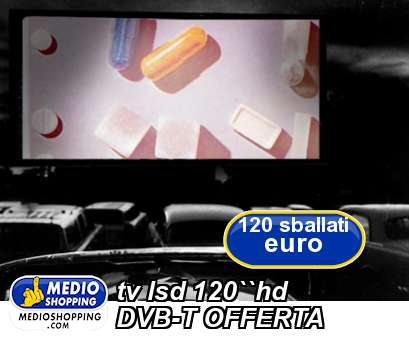 tv lsd 120``hd DVB-T OFFERTA