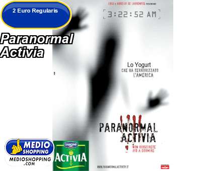 Medioshopping Paranormal Activia