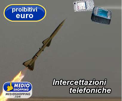 Medioshopping Intercettazioni         telefoniche