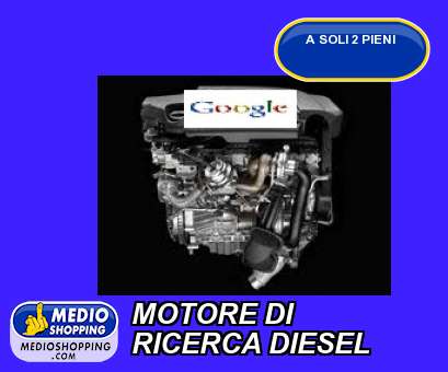 Medioshopping MOTORE DI RICERCA DIESEL