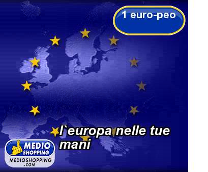 Medioshopping l`europa nelle tue mani