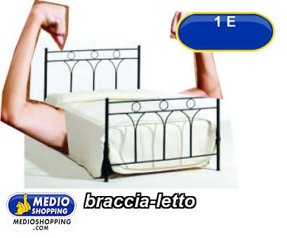 Medioshopping braccia-letto