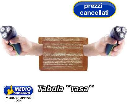 Medioshopping Tabula ``rasa``