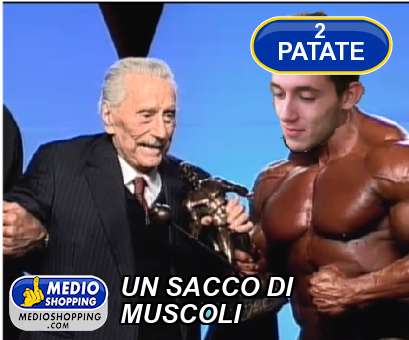 Medioshopping UN SACCO DI  MUSCOLI