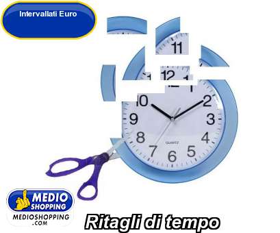 Medioshopping Ritagli di tempo