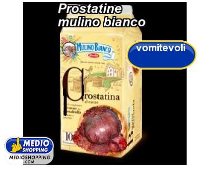 Medioshopping Prostatine  mulino bianco