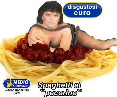 Medioshopping Spaghetti al  ``pecorino``