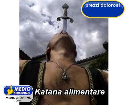 Medioshopping Katana alimentare