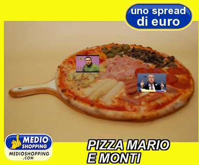 Medioshopping PIZZA MARIO E MONTI