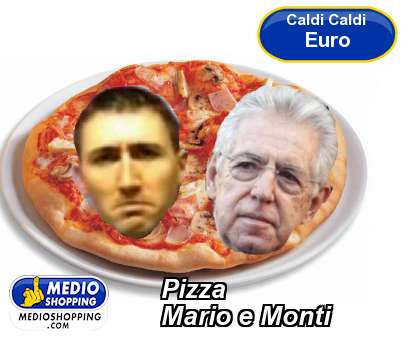 Pizza Mario e Monti