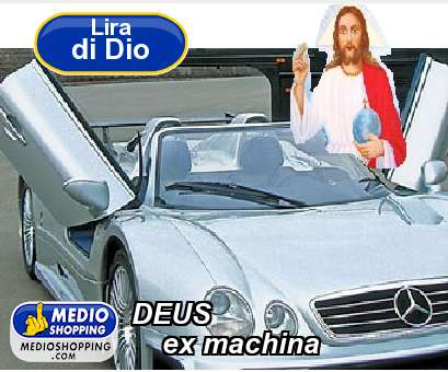 Medioshopping DEUS     ex machina