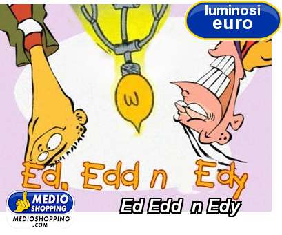 Medioshopping Ed Edd  n Edy