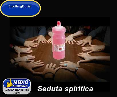 Medioshopping Seduta spiritica