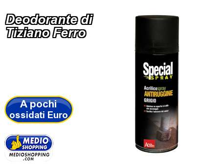 Medioshopping Deodorante di Tiziano Ferro