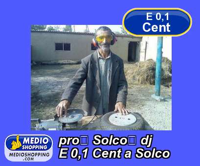 Medioshopping pro Solco dj  E 0,1 Cent a Solco