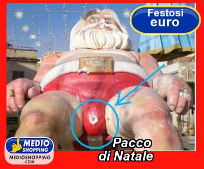 Medioshopping Pacco            di Natale