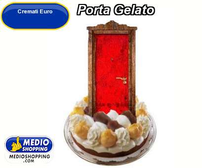 Medioshopping Porta Gelato