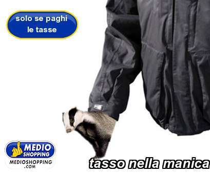 Medioshopping tasso nella manica