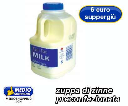 Medioshopping zuppa di zinne preconfezionata