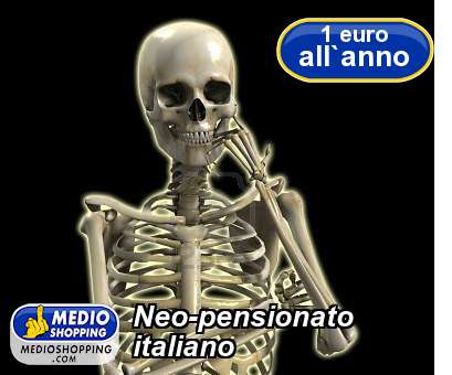 Medioshopping Neo-pensionato italiano