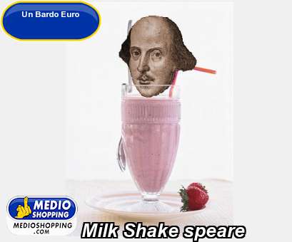 Milk Shake speare