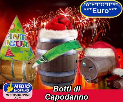 Medioshopping Botti di  Capodanno