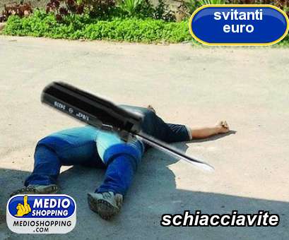 Medioshopping schiacciavite