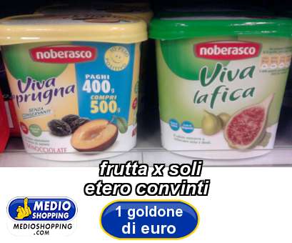 Medioshopping frutta x soli etero convinti