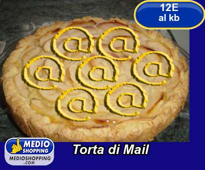 Medioshopping Torta di Mail