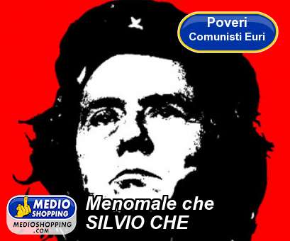 Medioshopping Menomale che  SILVIO CHE