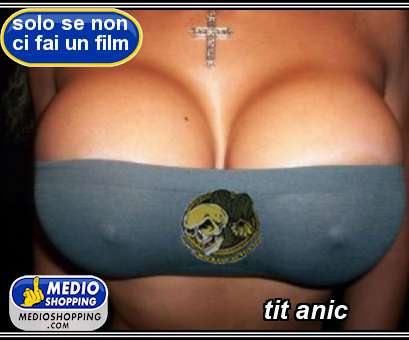 Medioshopping tit anic