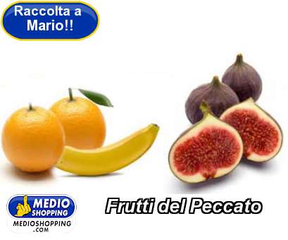 Medioshopping Frutti del Peccato