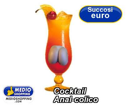 Cocktail  Anal-colico