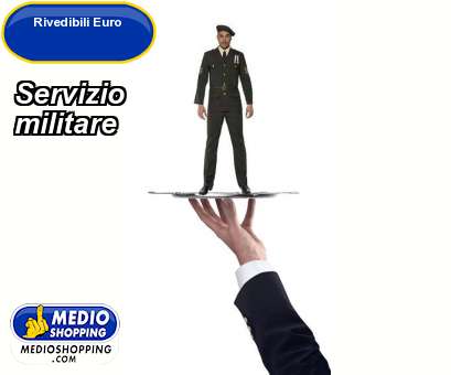 Medioshopping Servizio  militare