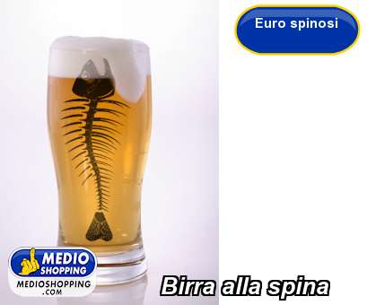 Medioshopping Birra alla spina